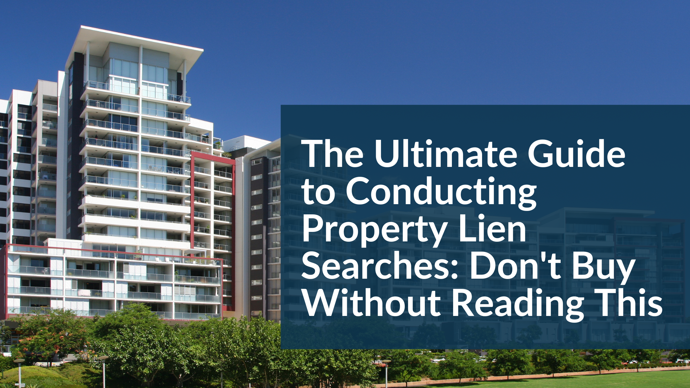 The Ultimate Guide to Conducting Property Lien Searches Dont Buy Without Reading This